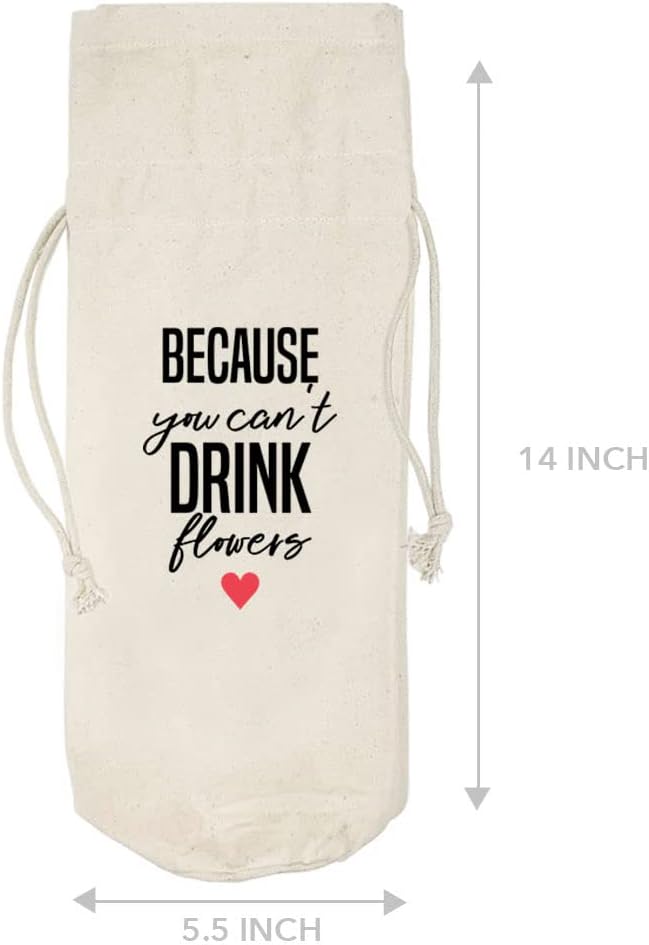 Andaz Press Mothers Day Wine Bag, Because You Can't Drink Flowers, Mothers Day Wine Bottle Cover, Mother's Day Gifts, Canvas Wine Gift Bag Champagne Bottle Bag Wine Bags For Wine Bottles Gifts 1-Pack