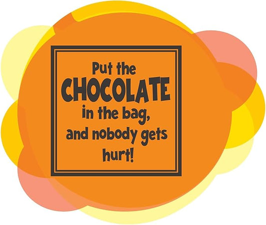 Put The chocolate in The bag Funny saying Sticker Home Wall Decoration Funny Kitchen Quote Nobody gets hurt - Size: 40 in x 32 in