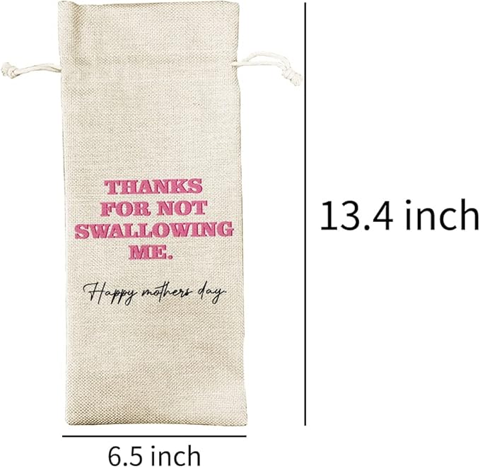 Mothers Day Wine Bag Funny Funny Wine Bag - Mothers Gifts for Mom from Son Daughter - Thanks for not swallowing me Wine Bag (DL086)