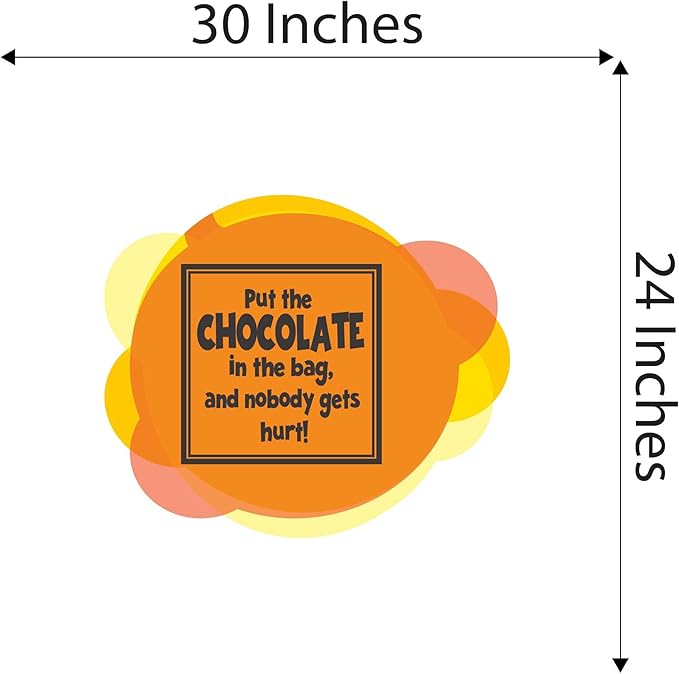 Put The chocolate in The bag Funny saying Sticker Home Wall Decoration Funny Kitchen Quote Nobody gets hurt - Size: 30 in x 24 in