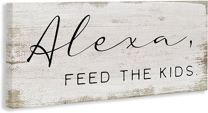 Stupell Industries Alexa Feed The Kids Funny Kitchen Family Sign, Designed by Daphne Polselli Wall Art, 17 x 40, Canvas