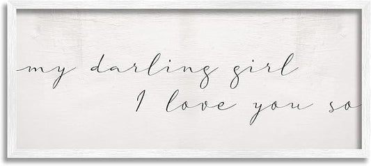 Stupell Industries Darling Girl I Love You So Sentiment Soft Typography, Designed by Daphne Polselli White Framed Wall Art, 10 x 24