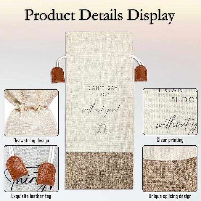 I Can't Say I Do Without You Wine Bag, Cotton Linen Wine Gift Bag With Drawstring, Wine Champagne Bottle Gift Bag, Bridesmaid Gift from Bride, Wedding Gift for Women Her Besties Friends-6